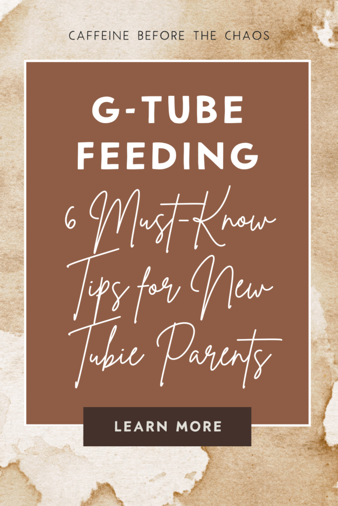 Alt text: "Brown textured card with text 'G-Tube Feeding: 6 Must-Know Tips for New Tubie Parents.' Tone is helpful and supportive. ‘Learn More’ button included."