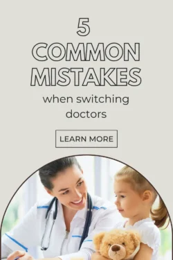 Image with text "5 Common Mistakes When Switching Doctors". Below, a smiling doctor interacts with a young girl holding a teddy bear, conveying a caring tone.