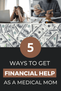 Split image depicting financial stress and help: a worried woman at a laptop, hands counting money, overlaid with dollar bills. Text: "5 Ways to Get Financial Help as a Medical Mom."